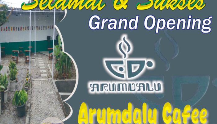 Selamat dan Sukses Grand Opening “Arumdalu Cafee”