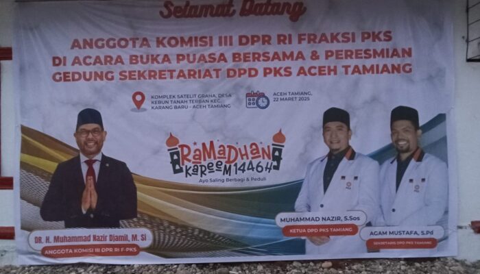 Nasir Djamil Bersama DPD PKS Aceh Tamiang, Buka Puasa Bersama, Sekaligus Meresmikan Kantor DPD PKS Aceh Tamiang