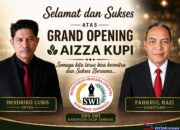 Hadiri Grand Opening Aizza Kupi, Ketua DPD SWI Ajak Elemen Masyarakat Bersatu Demi Kebangkitan Aceh Tamiang